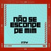 DJ DOZIN - Não Se Esconde de Mim (feat. Mc L3)