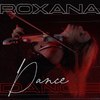 Roxana - Dance, dance!