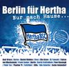 Berlin für Hertha - Nur nach Hause (Stadion Version)