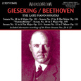 BEETHOVEN, L. van: Piano Sonatas Nos. 28-32 (The Late Sonatas) (Gieseking) (1937-1949)