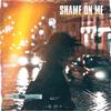 Catch Your Breath - Shame On Me