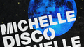 Michelle Disco Michelle专辑