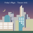 Friday's Magic - NHK「金曜イチから」テーマ曲