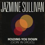 Holding You Down (Goin\' in Circles)