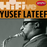 Rhino Hi-Five: Yusef Lateef (LP Version)专辑