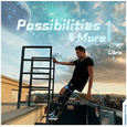 Possibilities & More