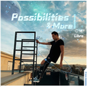Possibilities & More专辑