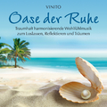 Oase der Ruhe : Harmonisierende Wohlfühlmusik