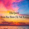 Tik Tok - Ella Quiere Hmm Haa Hmm(Tik Tok Remix)