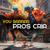 Mc Charmosa - Vou sarrar pros crias