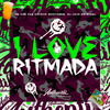 Vitinho Montagem - I Love Ritmada