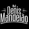 DJ Denis Mandelão - TACA ESSA RABA PRA CÁ