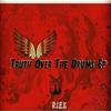 Truth Over the Drums - Long time