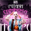 DJ BB FCP - Putaria Criminosa