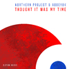Northern Project - Thought It Was My Time
