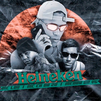 Heineken (feat. MC Menor da VG & MC Lon)