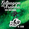 Dj Kio - Tatuagem da Aranha (feat. MC Xenon)