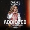 Chrizz Holmes - Addicted