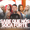 mc boyugo - Sabe Que Nós Soca Forte