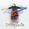 Quique Ferrari - Imperfecto