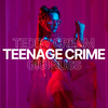 Teddy Cream - Teenage Crime