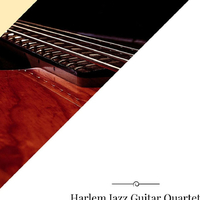 Harlem Jazz Guitar Quartet资料,Harlem Jazz Guitar Quartet最新歌曲,Harlem Jazz Guitar QuartetMV视频,Harlem Jazz Guitar Quartet音乐专辑,Harlem Jazz Guitar Quartet好听的歌