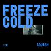 Squash - Freeze Cold Riddim