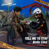 Nody Cika - Tell me to stay