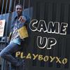 PlayboyXO - Came UP