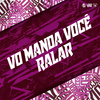 MC Menor ADR - Vo Manda Você Ralar