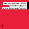 Sarah Davachi - TON · Herzog | Muche | Nillesen Meets Sarah Davachi at Kunst-Station Sankt Peter (Live)