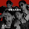 Amanda - Si te vas conmigo