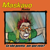 Maskavo Roots - Fora de Alcance