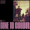 Gone to Color - Voyeur Nation (feat. Carson Cox)