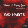 Killah K - Bad Habits