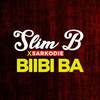Slim B - BIIBI BA