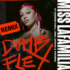 Miss Lafamilia - Dumb Flex (Remix)