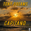 Tony Dreams - L'alba i tuoi colori avrà