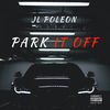 JL Poleon - Park It Off