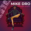 Mike Dro - What You Want