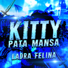 Babits - Kitty Pata Mansa: Ladra Felina