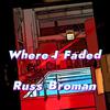 Russ Broman - He Knows