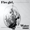 DIME - Fire girl, Water man