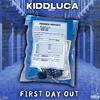 Kidd Luca - First Day Out