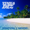 Yinka Diz - Everything U Dreamed