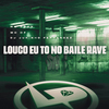 Mc DDSV - Louco Eu Tô no Baile Rave