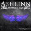 Ashlinn Gray - Wish I Had an Angel