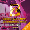 Gregor Le Dahl - Think Twice (Ganar Remix)