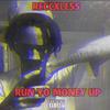 Reccxless - Run yo money up