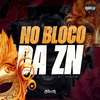 DJ JL DO TP - No Bloco da Zn